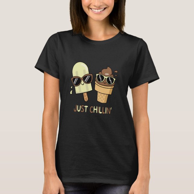 Just Chill in Chilling Relax Stay Calm Ice Cream T-Shirt (Front)