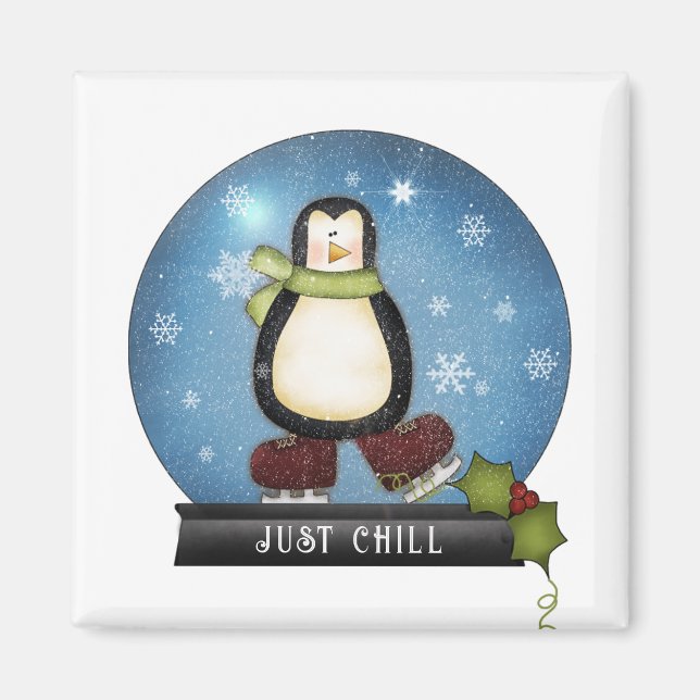 JUST CHILL Penguin Ice Skating Inside Snowglobe  Magnet (Front)