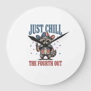 Just Chill The Fourth Out Patriotic Racoon Shirt_ Large Clock