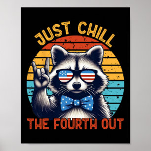 Just Chill The Fourth Out Racoon 4th Of July Vint Poster