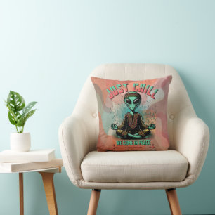 Just Chill, We Come in Peace Cushion