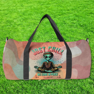 Just Chill, We Come in Peace Duffle Bag