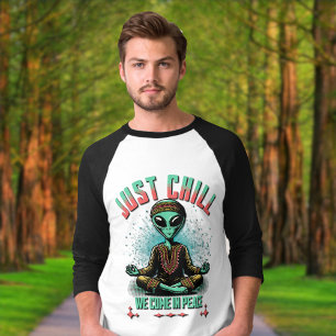 Just Chill, We Come in Peace T-Shirt