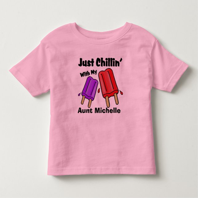 Just Chillin, Aunt Michelle Toddler T-Shirt (Front)