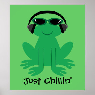 Just Chillin' Frog With Headphones & Shades Poster