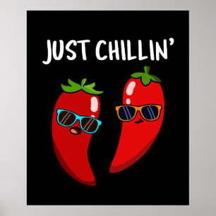 Just Chillin Funny Chili Peppers Pun Dark BG Poster