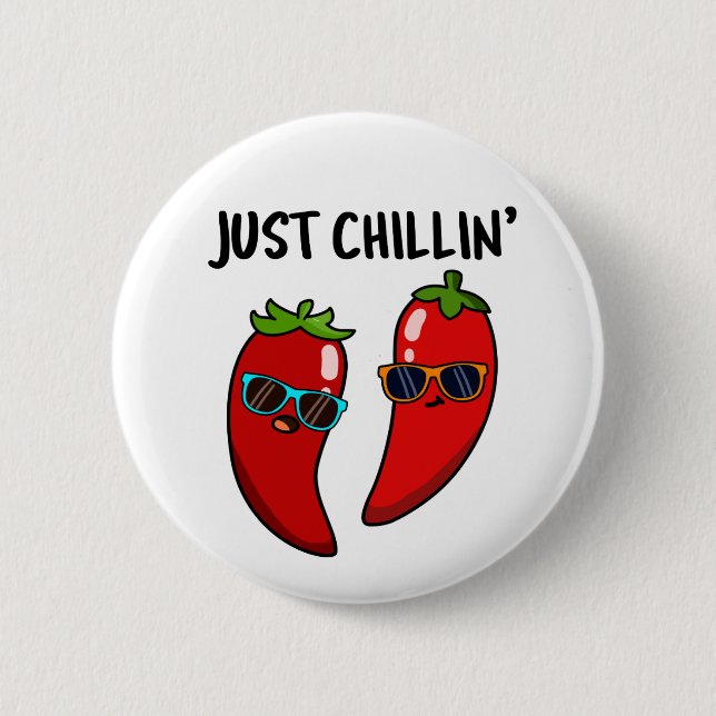 Just Chillin Funny Chilli Peppers Pun  6 Cm Round Badge (Front)