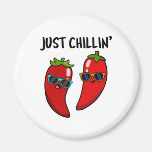 Just Chillin Funny Red Hot Chili Peppers Pun Magnet