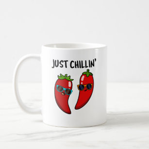 Just Chillin Funny Red Hot Chilli Peppers Pun Coffee Mug