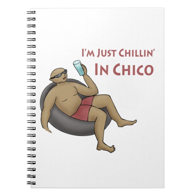 Just Chillin' in Chico Notebook (Front)