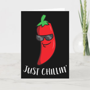 Just Chillin Love Chilis Cinco De Mayo Funny Chill Card