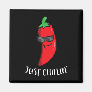 Just Chillin Love Chilis Cinco De Mayo Funny Chill Magnet