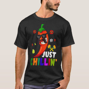 Just Chillin Love Chilis Cinco De Mayo Let's Fiest T-Shirt