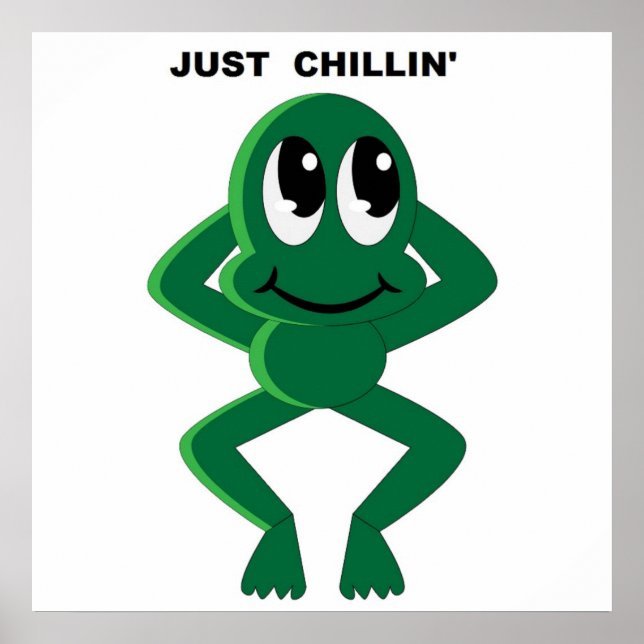 JUST CHILLIN' POSTER (Front)