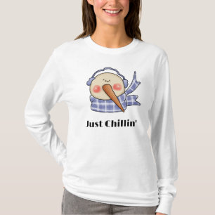 Just Chillin' Silly Snowman Shirt