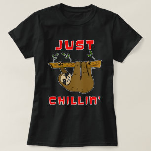 Just Chillin' Sloth T-Shirt
