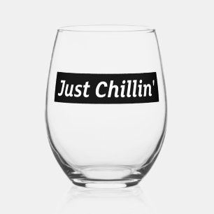 Just Chillin’ Stemless Wine Glass