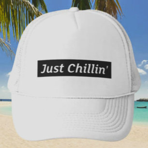 Just Chillin’ Trucker Hat