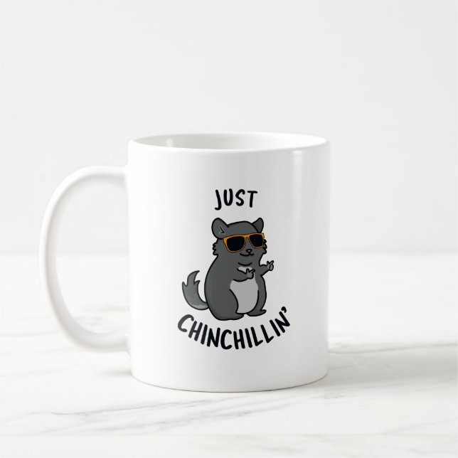 Just Chin-Chillin Funny Chinchilla Pun  Coffee Mug (Left)