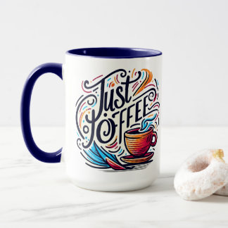 Just Coffee Mug