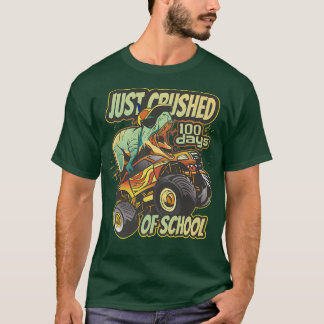 Just Crushed 100 Days Of School Dinosaur T rex Mon T-Shirt