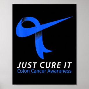 Just Cure It Blue Ribbon Warrior Colon Cancer Awar Poster