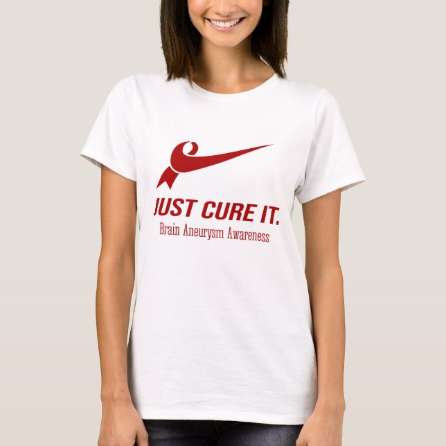 Just Cure It Brain Aneurysm Awareness T-Shirt (Front)