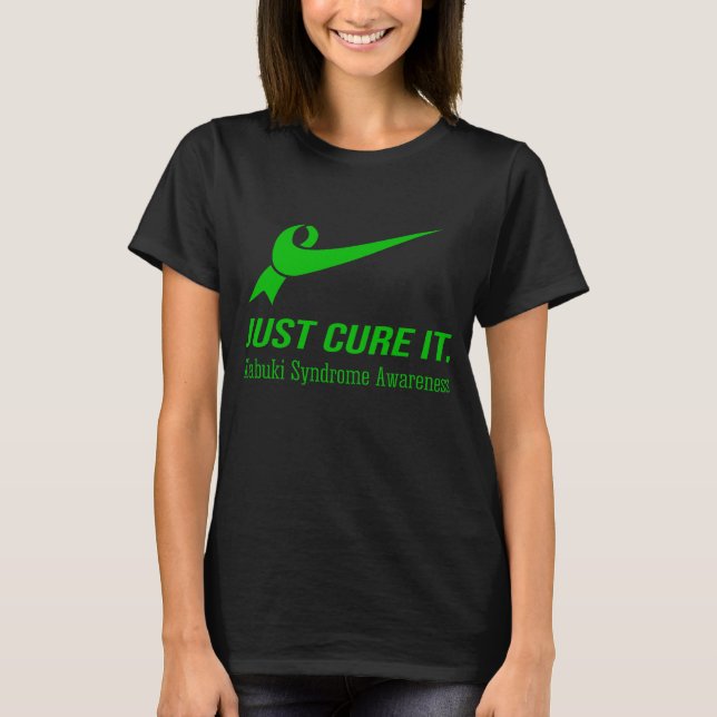 Just Cure It Kabuki Syndrome Awareness T-Shirt (Front)