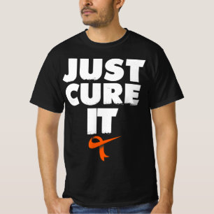 Just Cure It Leukaemia Awareness T-Shirt