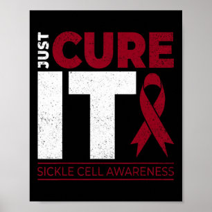 Just Cure It Sickle Cell Anaemia Scd Awareness Rib Poster