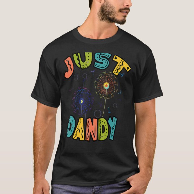 Just Dandy T-Shirt (Front)