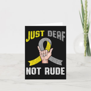 Just Deaf Not Rude Apparel Awareness Asl Language  Card