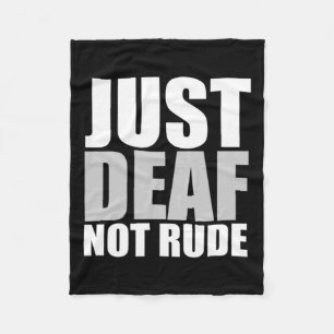 Just Deaf Not Rude Asl Deaf Awareness Hearing Aid Fleece Blanket