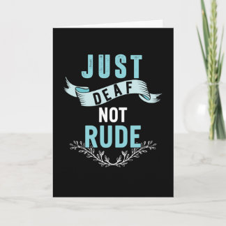Just Deaf Not Rude Deaf Awareness Yellow Ribbon As Card