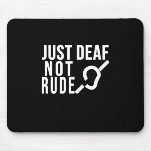 Just Deaf Not Rude Deaf Awareness Yellow Ribbon As Mouse Pad