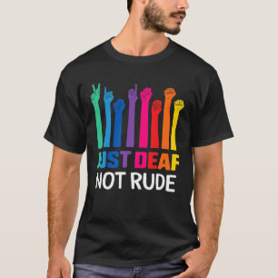 Just Deaf Not Rude Deaf Awareness Yellow Ribbon As T-Shirt