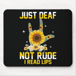 Just Deaf Not Rude Hearing Impaired Deaf ASL Sign  Mouse Pad