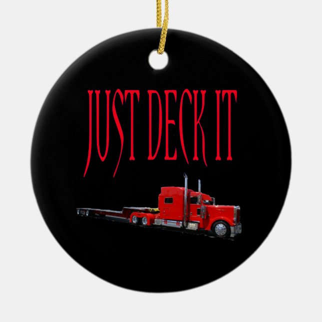 Just Deck It Ceramic Ornament (Front)