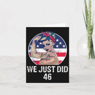 Just Did 46 Shirt - We Just Did 46 Inauguration Da Card
