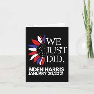 Just Did Flower Biden Harris Inauguration Day 2021 Card