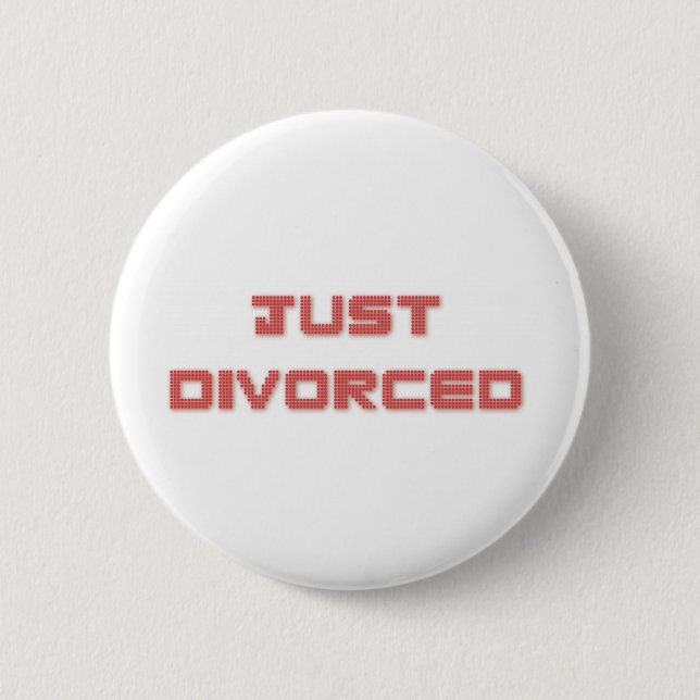 Just Divorced 6 Cm Round Badge (Front)