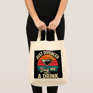 Just Divorced Buy Me a Drink Funny Divorce Party  Tote Bag