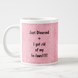 Just divorced Pink Large Coffee Mug