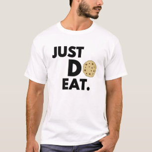 Just Do Eat - Funny Cookie Design T-Shirt
