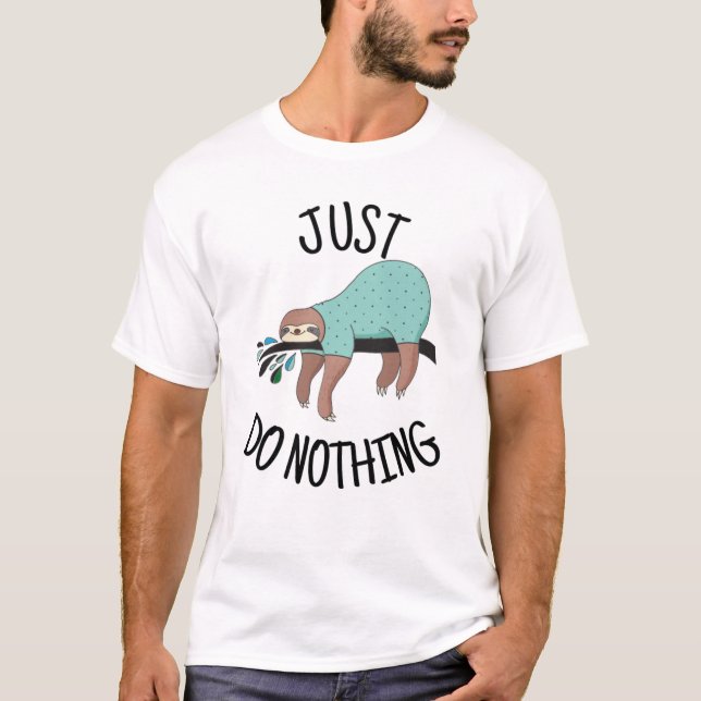 Just Do Nothing Sloth T-Shirt (Front)