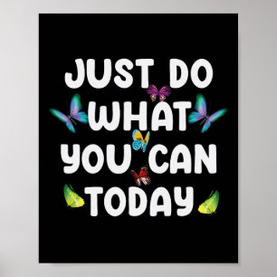 Just Do What You Can Today Mental Health Mental He Poster