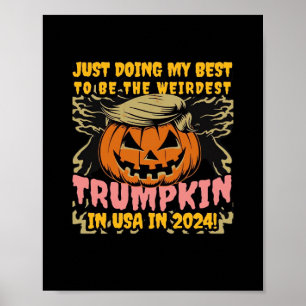 Just Doing My  To  Weirdest Trumpkin Usa Classic Poster
