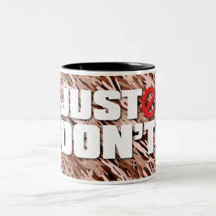 JUST DON'T Brown Camouflage Mug