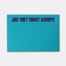 Just Don't Forget! Post it notes