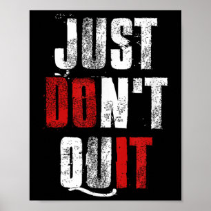Just Dont Quit , Do It Motivational Gym Fitness Wo Poster